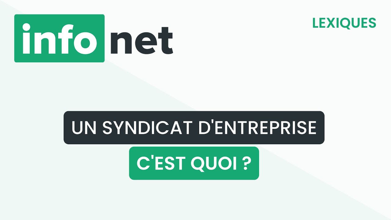 Un syndicat d'entreprise, c'est quoi ? (définition, aide, lexique, tuto, explication)