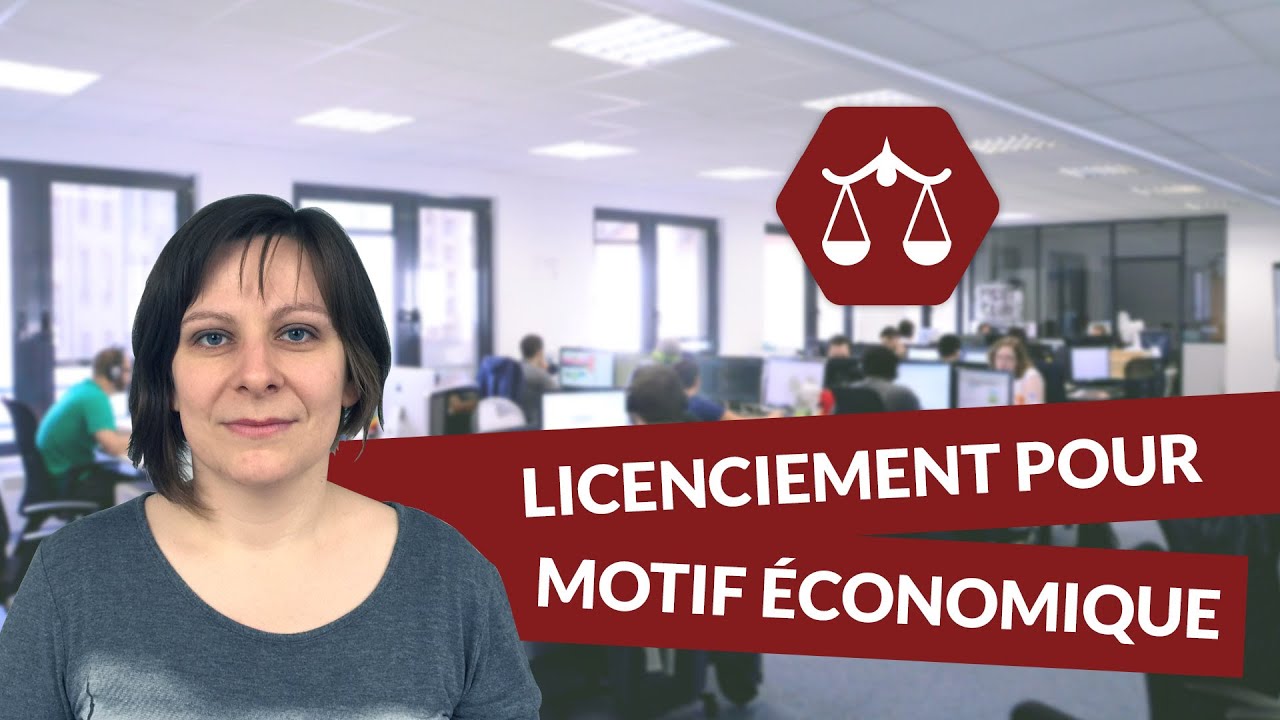 La rupture du contrat de travail : Licenciement pour motif économique - STMG Droit - digiSchool