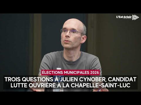 Trois questions à Julien Cynober, candidat Lutte Ouvrière aux élections municipales 2026 à La...